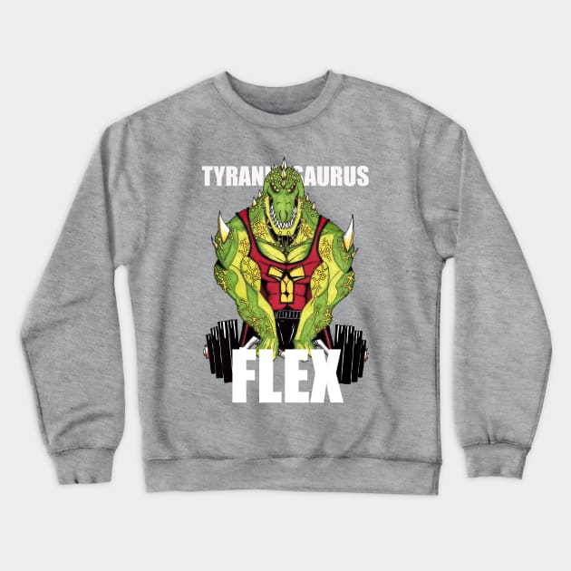 Tyrannosaurus Flex Crewneck Sweatshirt by EmperorDinodude